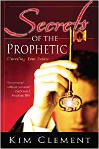 Secrets Of The Prophetic PB - Kim Clement